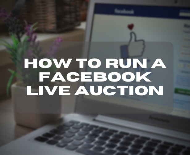 How to Run a Successful Facebook Live Auction for Your Consignment Store